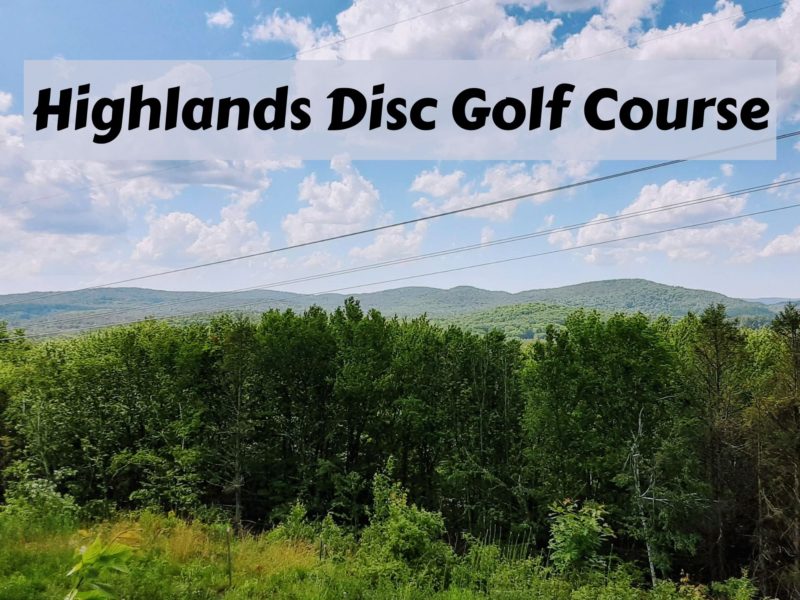 Highlands Disc Golf Conway, MA Course Review Disc Golf Around