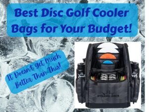 Best Disc Golf Cooler Bags over picture of ice and a disc golf backpack